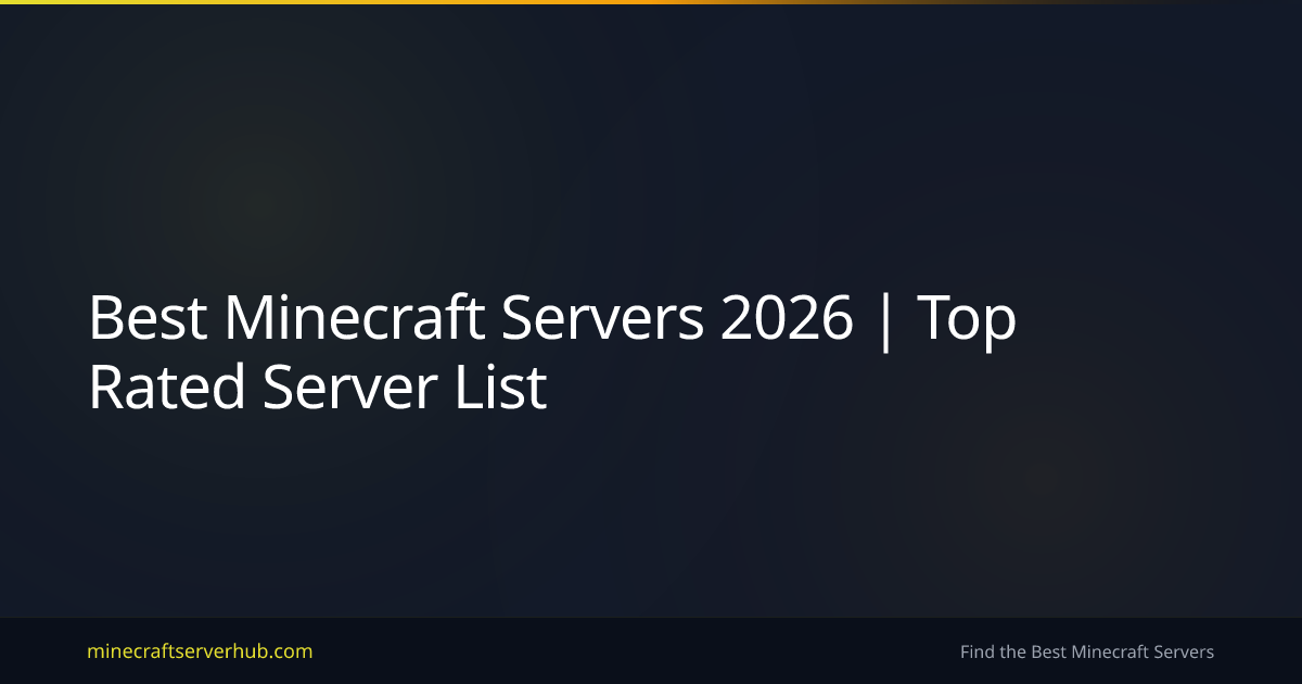 Best Minecraft Servers 2026 | Top Rated Server List | Minecraft Server Hub