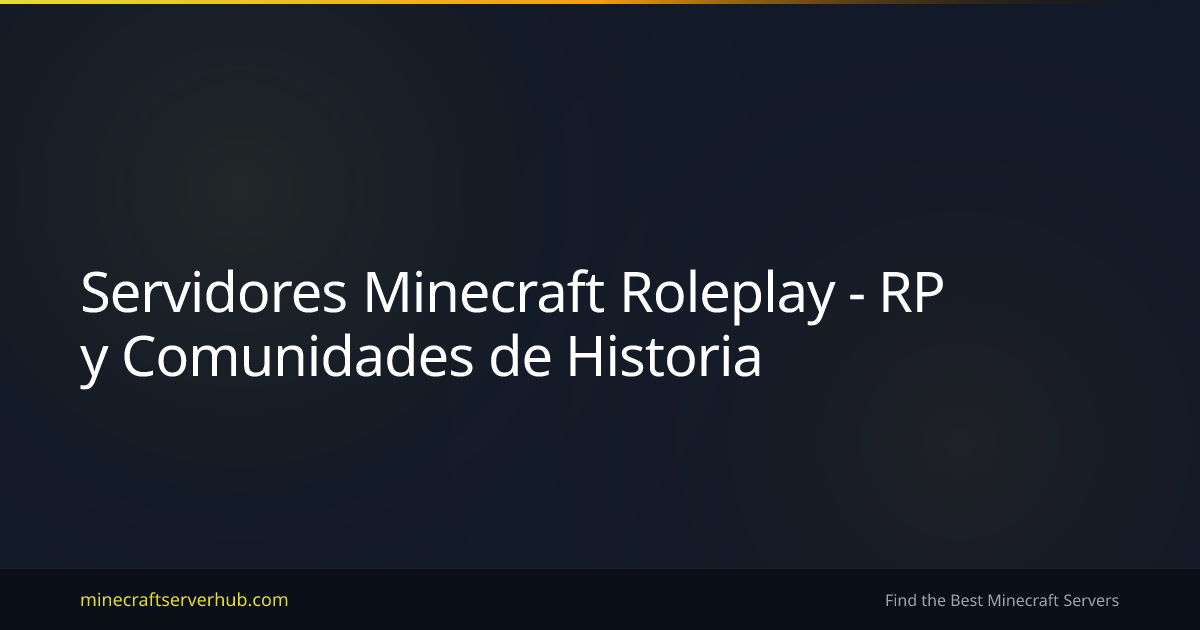 Servidores Minecraft Roleplay - RP y Comunidades de Historia ...